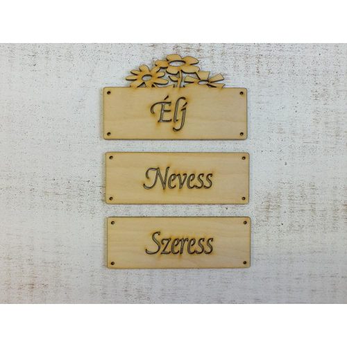 Natúr fa - "Élj Nevess Szeress" táblák 12cm